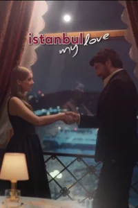 Стамбул моя любовь турецкий сериал